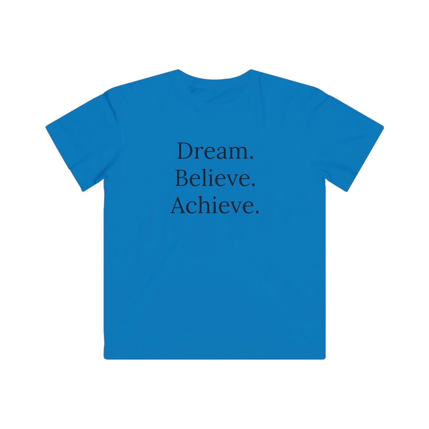 Dream. Believe. Achieve. Kids T-shirt