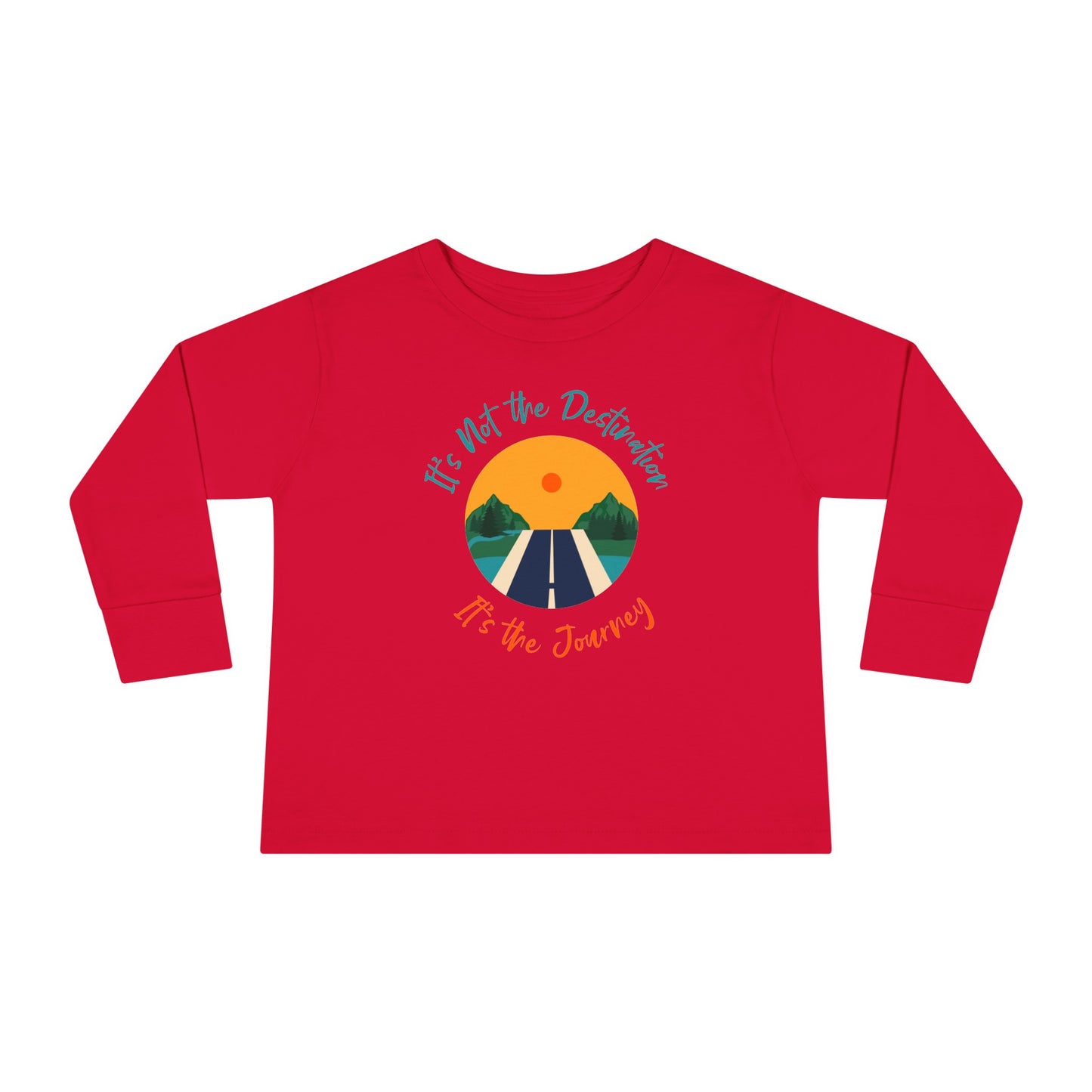 Toddler Long Sleeve Tee - It's not the destination. It's the journey.