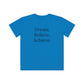 Dream. Believe. Achieve. Kids T-shirt