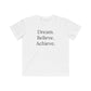 Dream. Believe. Achieve. Kids T-shirt