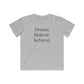 Dream. Believe. Achieve. Kids T-shirt