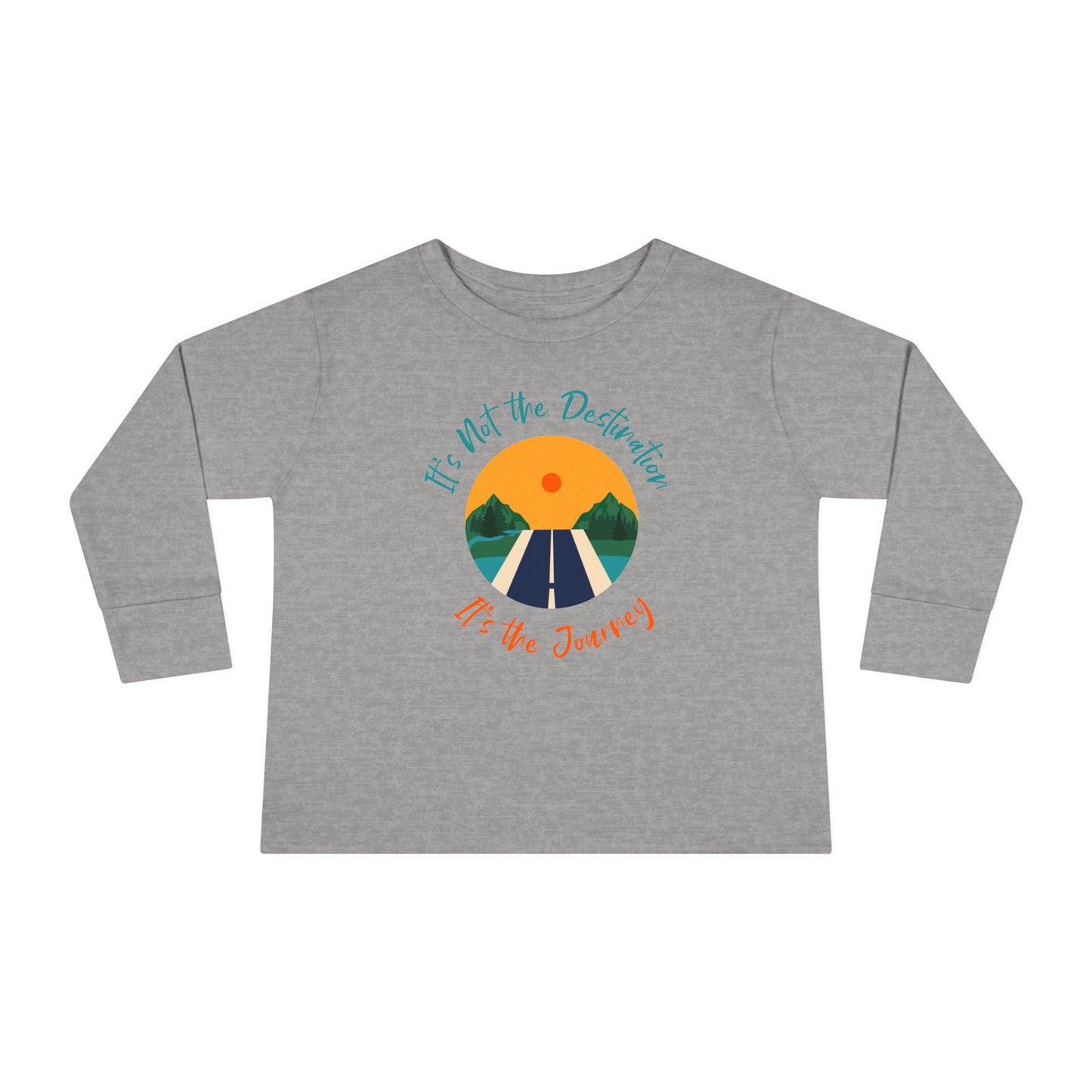 Toddler Long Sleeve Tee - It's not the destination. It's the journey.