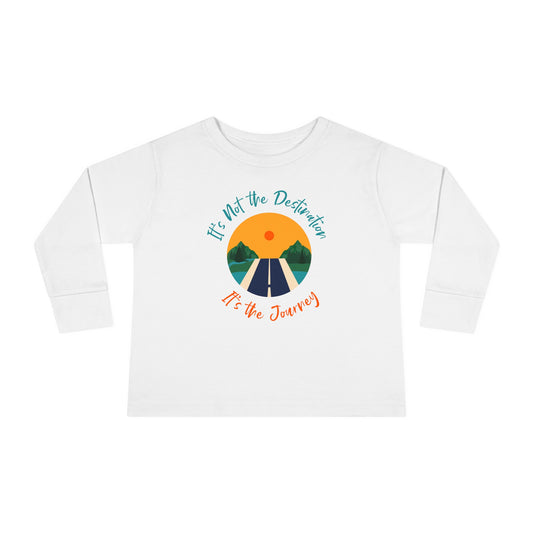 Toddler Long Sleeve Tee - It's not the destination. It's the journey.