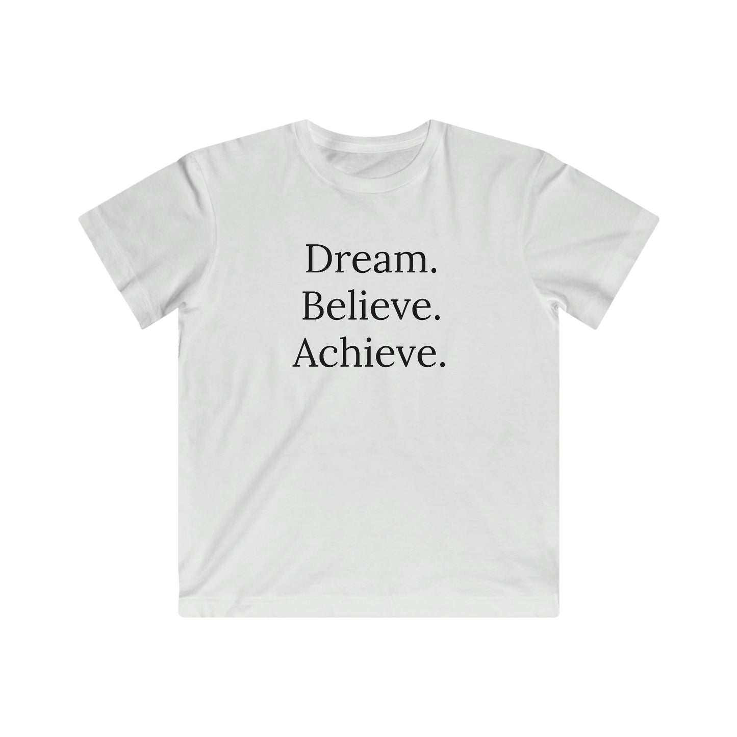 Dream. Believe. Achieve. Kids T-shirt